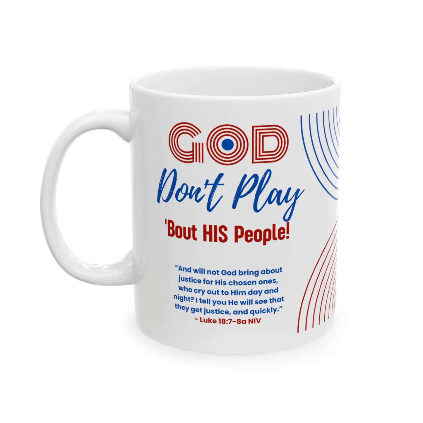 God Don't Play 'Bout His People Ceramic Mug - Blue & Red