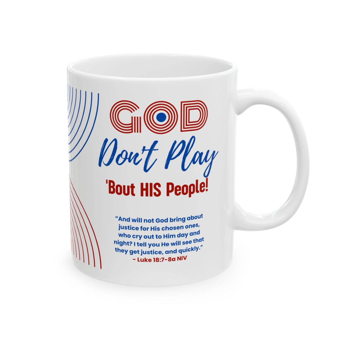 God Don't Play 'Bout His People Ceramic Mug - Blue & Red